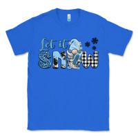 True Royal let it snow gnome Classic Tee - BarkalooDesign