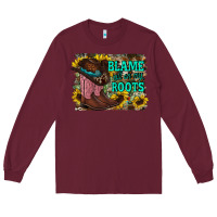 Burgundy blame all on my roots Long Sleeve Tee - RacoonDesign