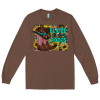 Chestnut blame all on my roots Long Sleeve Tee - RacoonDesign