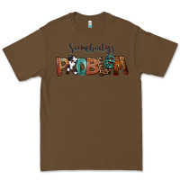 Cacao Somebody's Problem Premium Tee - FaDigitalArtStudio