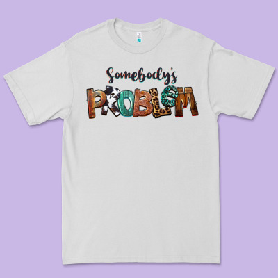 Somebody's Problem Premium Tee Designed By Fadigitalartstudio