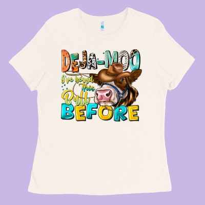 Deja Moo I've Heard Tih Bull Before Ladies Tee Designed By Cowhidedigitalart