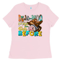 Bubblegum Pink Deja Moo I've Heard Tih Bull Before Ladies Tee - CowhideDigitalArt