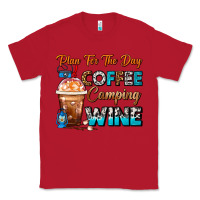 Red Plan For The Day Coffee Camping Wine Frappe Coffee Classic Tee - FaDigitalArtStudio