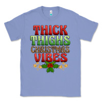 Colony Blue thick thighs christmas vibes Classic Tee - BarkalooDesign
