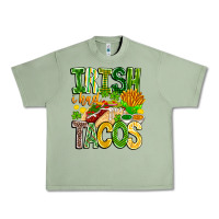 Oil Green Irish i Had Tacos Urban Heavy Tee - CowhideDigitalArt