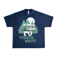 Navy funny camping tee there yet camper rv car Urban Heavy Tee - baoMotion