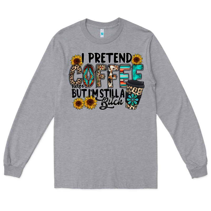 I Pretend Coffee Long Sleeve Tee by RacoonDesign | Teevron