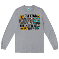 Heather Grey i pretend coffee Long Sleeve Tee - RacoonDesign