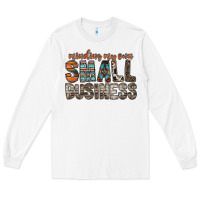 White minding my own small business Long Sleeve Tee - RacoonDesign