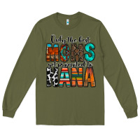 Army Green only the best moms get promoted to nana Long Sleeve Tee - RacoonDesign