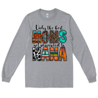 Heather Grey only the best moms get promoted to nana Long Sleeve Tee - RacoonDesign