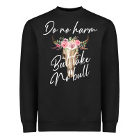 Do No Harm But Take No Bull Heavyweight Sweatshirt | Teevron