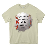 Mossy I Just Want To Eat Nachos and Tell The Umpire He's Blind Heavy Core Tee - Jasminsmagicworld