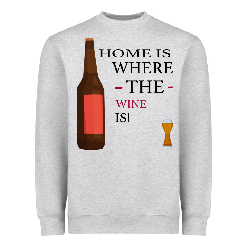 Home Is Where The Wine Is Heavyweight Sweatshirt by Bettercallsaul | Teevron