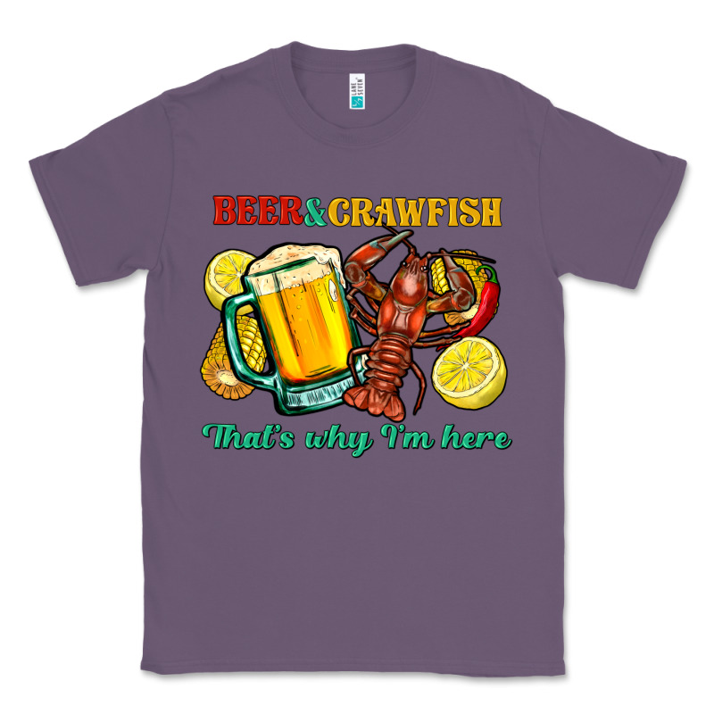 Beer&crawfish That's Why I'm Here Classic Tee by FaDigitalArtStudio | Teevron