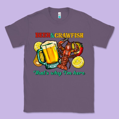Beer&crawfish That's Why I'm Here Classic Tee Designed By Fadigitalartstudio