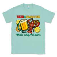 Seafoam Beer&crawfish that's why i'm here Classic Tee - FaDigitalArtStudio