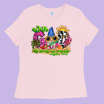 With God All Things Are Possible Summer Ladies Tee Designed By Cowhidedigitalart