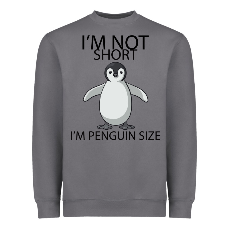 I'm Not Short I'm Penguin Size Heavyweight Sweatshirt by Bettercallsaul | Teevron