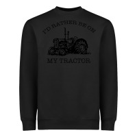 Black I D Rather Be On My Tractor Heavyweight Sweatshirt - Bettercallsaul