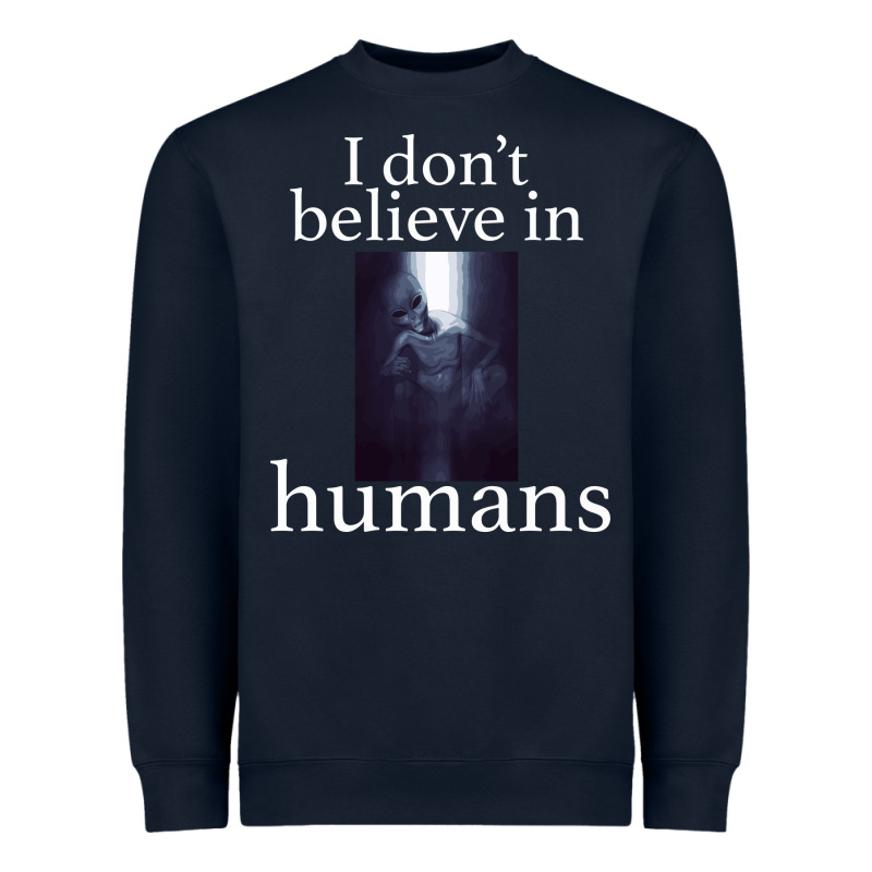 I Don't Believe İn Humans Heavyweight Sweatshirt by Bettercallsaul | Teevron