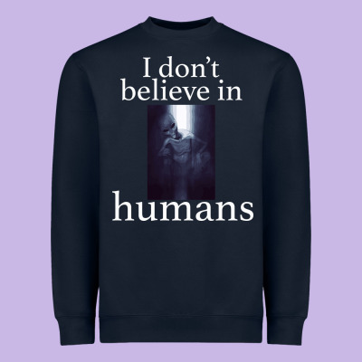 I Don't Believe İn Humans Heavyweight Sweatshirt Designed By Bettercallsaul