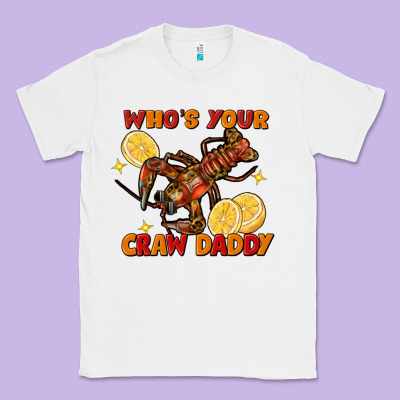 Crawfish Who's Your Craw Daddy Classic Tee Designed By Fadigitalartstudio