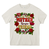 Cream First my mother forever my friend Mother's Day Heavy Core Tee - FaDigitalArtStudio