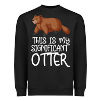 Black this is my significant otter Heavyweight Sweatshirt - Bettercallsaul