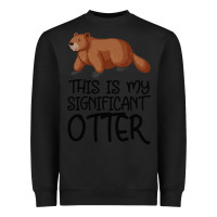 Black this is my significant otter Heavyweight Sweatshirt - Bettercallsaul