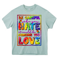 Arona Be careful who you hate it could be someone you Heavy Core Tee - FaDigitalArtStudio