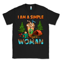 Black I Am A Simple Woman Camping Frappe Classic Tee - FaDigitalArtStudio