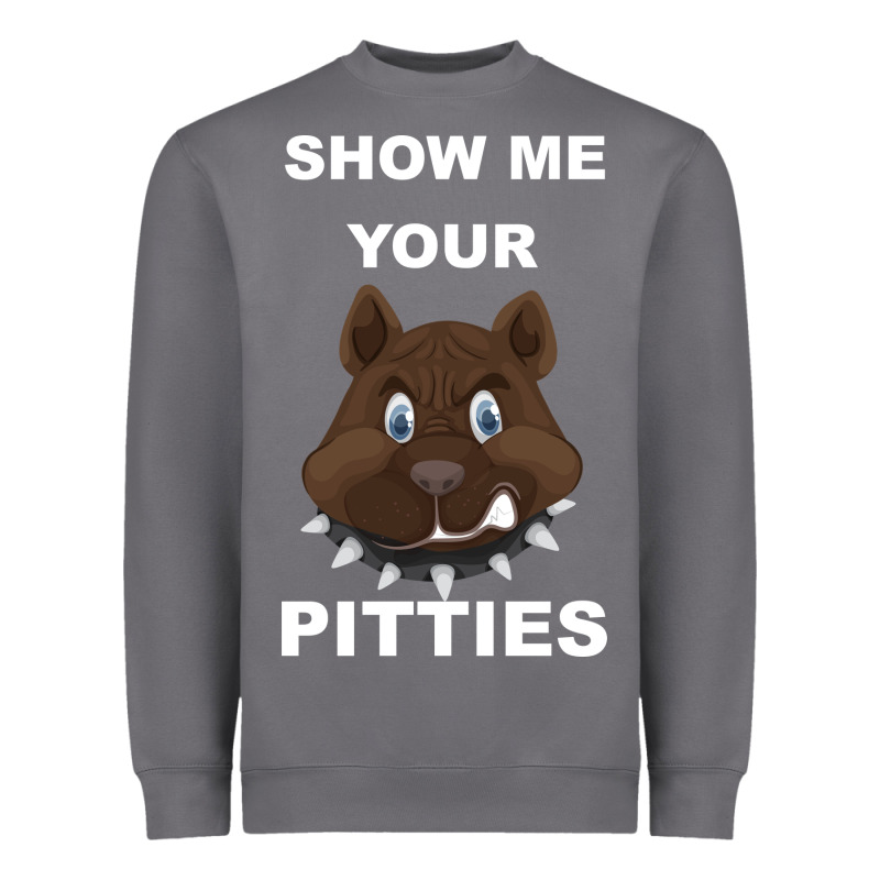 Show Me Your Pitties Heavyweight Sweatshirt by Bettercallsaul | Teevron