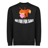 Black Oh, For Fox Sake Heavyweight Sweatshirt - Bettercallsaul
