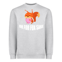 Heather Grey Oh, For Fox Sake Heavyweight Sweatshirt - Bettercallsaul