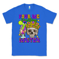 True Royal Skull pour me something mister Classic Tee - FaDigitalArtStudio