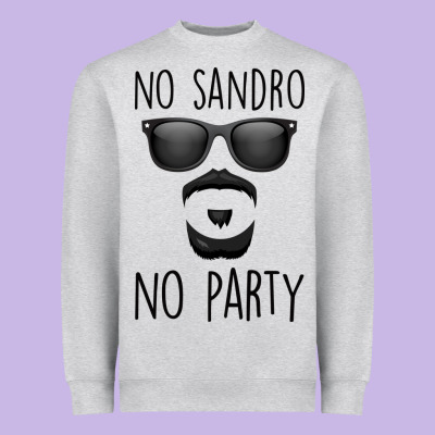 No Sandro No Party Heavyweight Sweatshirt Designed By Bettercallsaul