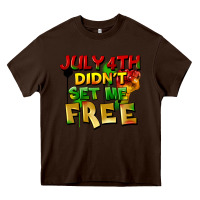 Chocolate Brown July 4th didn't set me free Heavy Core Tee - FaDigitalArtStudio