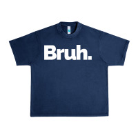 Navy That Says Bruh Urban Heavy Tee - maiPhamDesign