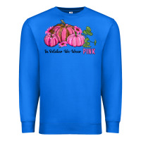 True Royal in october we wear pink pumpkin and sunflowers Premium Sweatshirt - RanaPortraitStore