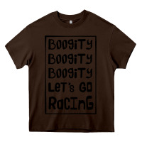 Chocolate Brown boogity lets go racing Heavy Core Tee - DesignPulse