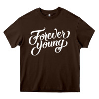 Chocolate Brown forever young Heavy Core Tee - DesignPulse