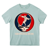 Arona grateful dude Heavy Core Tee - DesignPulse
