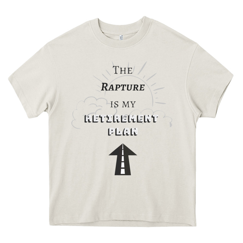 The Rapture Is My Retirement Plan Bible Heaven Jesus Heavy Core Tee by PixelWave | Teevron