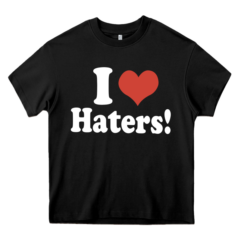 I Love Haters Heavy Core Tee by PixelWave | Teevron