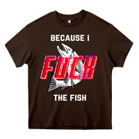 Chocolate Brown because i fuck the fish Heavy Core Tee - PixelWave