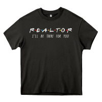 Asphalt realtor i'll be there for you long sleeve Heavy Core Tee - PixelWave