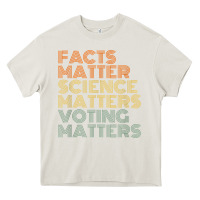 Cream facts matter science matters voting matters liberal democrat t shirt c Heavy Core Tee - Craftify