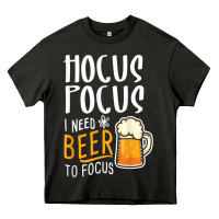 Hocus Pocus I Need Beer To Focus Funny Halloween Witch 1 Heavy Core Tee | Teevron
